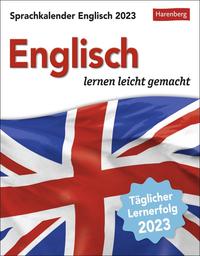 Englisch Sprachkalender 2023. In nur 10 Minuten täglich Grundkenntnisse verbessern mit dem Tischkalender zum Aufstellen. Kleiner Tages-Kalender mit kurzen Englischlektionen. Auch zum Aufhängen.