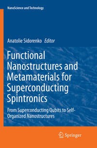 Functional Nanostructures and Metamaterials for Superconducting Spintronics