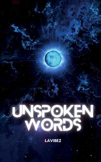 UNSPOKEN WORDS