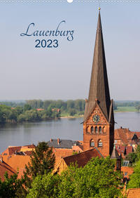 Lauenburg 2023 (Wandkalender 2023 DIN A2 hoch)