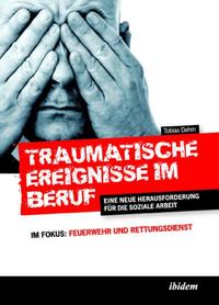 Traumatische Ereignisse im Beruf