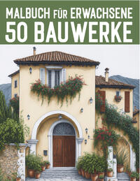 50 Bauwerke aus aller Welt