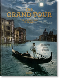 The Grand Tour. The Golden Age of Travel