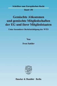 Gemischte Abkommen und gemischte Mitgliedschaften der EG und ihrer Mitgliedstaaten.