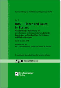 HOAI - Planen und Bauen im Bestand. Arbeitshilfen zur Bestimmung der anrechenbaren Kosten aus mitzuverarbeitender Bausubstanz und des Zuschlags für Umbauten und Modernisierungen - HOAI 2013