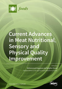 Current Advances in Meat Nutritional, Sensory and Physical Quality Improvement