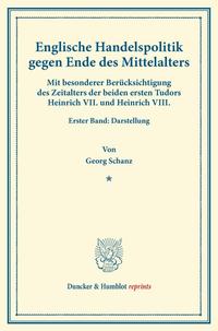 Englische Handelspolitik gegen Ende des Mittelalters.