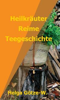 Heilkräuter Reime Teegeschichte