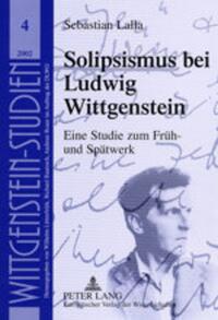 Solipsismus bei Ludwig Wittgenstein