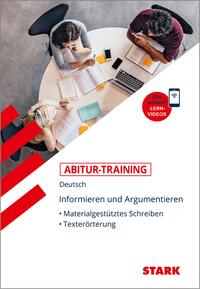 STARK Abitur-Training Deutsch Informieren und Argumentieren: Materialgestütztes Schreiben, Texterörterung