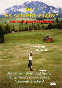 Der "Es schießt-FLOW" beim Bogenschießen