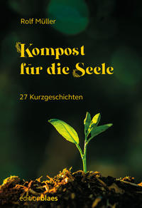 Kompost für die Seele