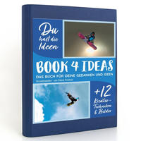 BOOK 4 IDEAS modern | Snowboarden - ein Stück Freiheit, Notizbuch, Bullet Journal mit Kreativitätstechniken und Bildern, DIN A5