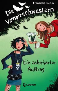 Die Vampirschwestern (Band 3) - Ein zahnharter Auftrag