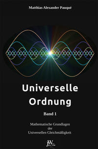 Universelle Ordnung Band 1