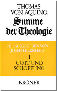 Summe der Theologie / Gott und Schöpfung