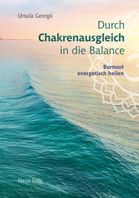 Durch Chakrenausgleich in die Balance