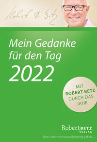 Mein Gedanke für den Tag – Abreißkalender 2022