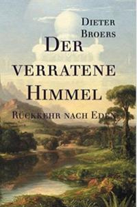 Der verratene Himmel: Rückkehr nach Eden