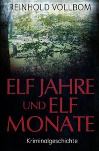 Elf Jahre und elf Monate