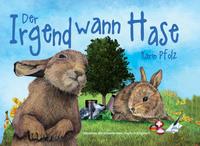 Der Irgendwann Hase / The Sometime Bunny