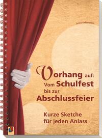 Vorhang auf: Vom Schulfest bis zur Abschlussfeier