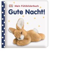 Mein Fühlbilderbuch. Gute Nacht!