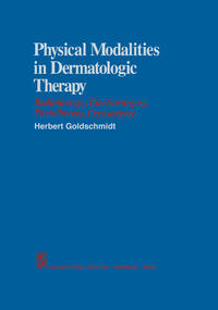 Physical Modalities in Dermatologic Therapy