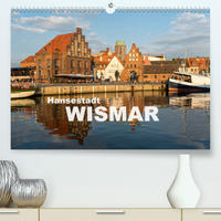 Hansestadt Wismar (Premium, hochwertiger DIN A2 Wandkalender 2020, Kunstdruck in Hochglanz)