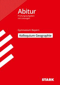 STARK Kolloquiumsprüfung Bayern - Geographie