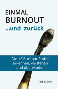 Einmal Burnout und zurück