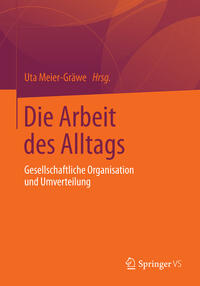 Die Arbeit des Alltags