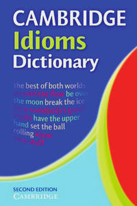 Cambridge Idioms Dictionary Second Edition