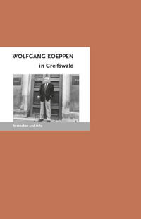 Wolfgang Koeppen in Greifswald