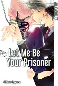 Let Me Be Your Prisoner