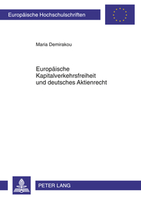 Europäische Kapitalverkehrsfreiheit und deutsches Aktienrecht