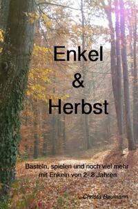 Mit den Enkeln durchs Jahr / Enkel &amp; Herbst