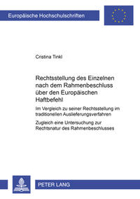 Die Rechtsstellung des Einzelnen nach dem Rahmenbeschluss über den Europäischen Haftbefehl