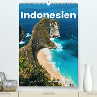 Indonesien - groß, bunt und vielfältig. (Premium, hochwertiger DIN A2 Wandkalender 2022, Kunstdruck in Hochglanz)