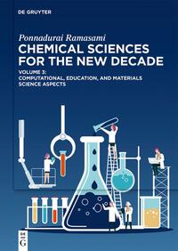 Ponnadurai Ramasami: Chemical Sciences for the New Decade / Computational, Education, and Materials Science Aspects