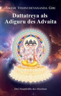 Dattatreya als Adiguru des Advaita