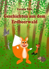 Geschichten aus dem Erdbeerwald