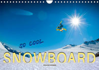 Snowboard - so cool (Wandkalender 2023 DIN A4 quer)