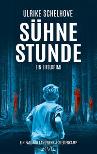 Sühnestunde - Ein Eifelkrimi