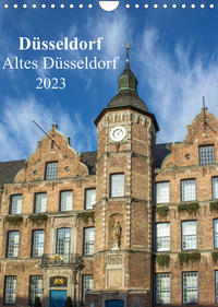 Düsseldorf - Altes Düsseldorf (Wandkalender 2023 DIN A4 hoch)