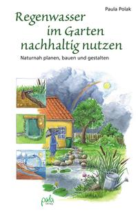 Regenwasser im Garten nachhaltig nutzen