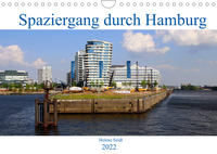 Spaziergang durch Hamburg (Wandkalender 2022 DIN A4 quer)