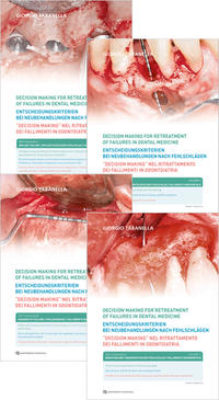 Decision making for retreatment of failures in dental medicine