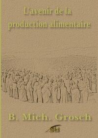 L'avenir de la production alimentaire