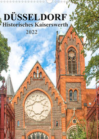 Düsseldorf - Historisches Kaiserswerth (Wandkalender 2022 DIN A3 hoch)